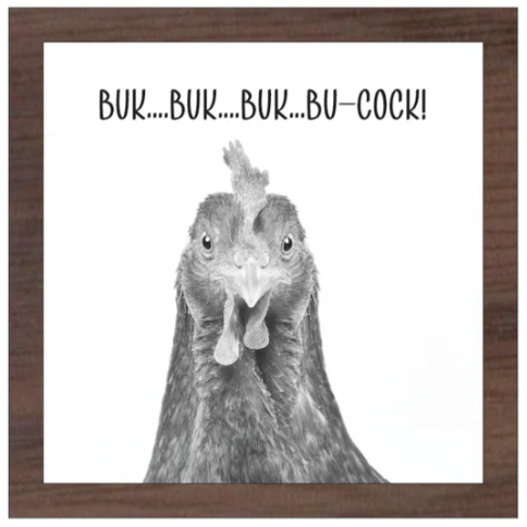 Buk, Buk, Buk Buk-Cock