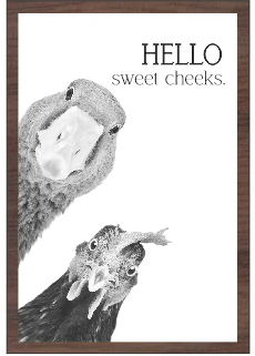 Hello Sweet Cheeks