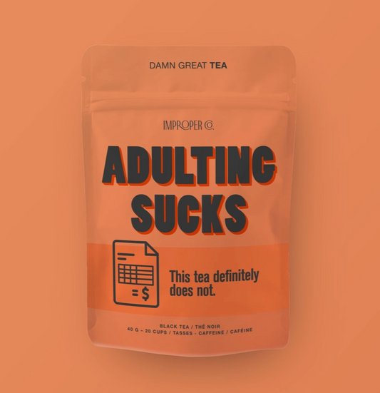Adulting Sucks Black Tea