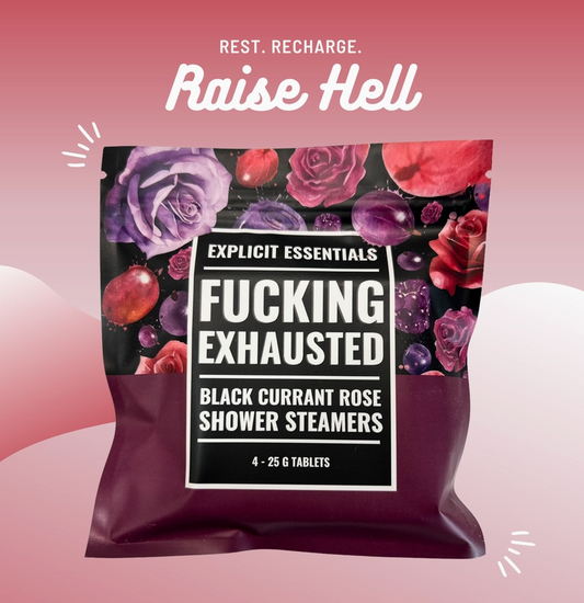Fucking Exhausted Shower Steamer - 4 Pack