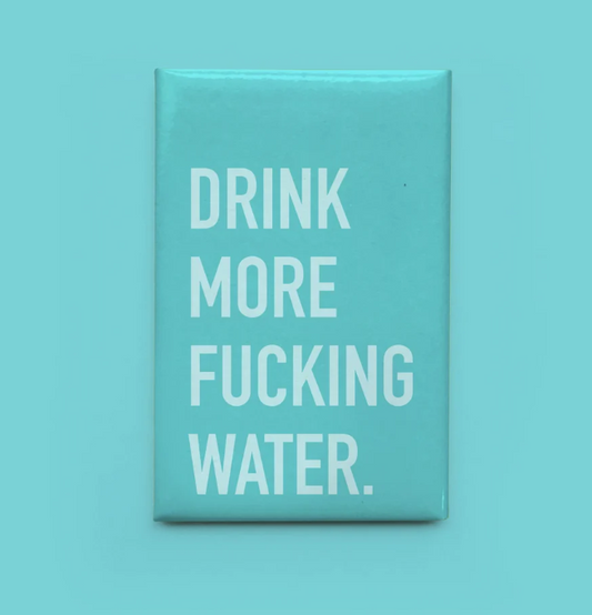 Drink More Water - Magnet