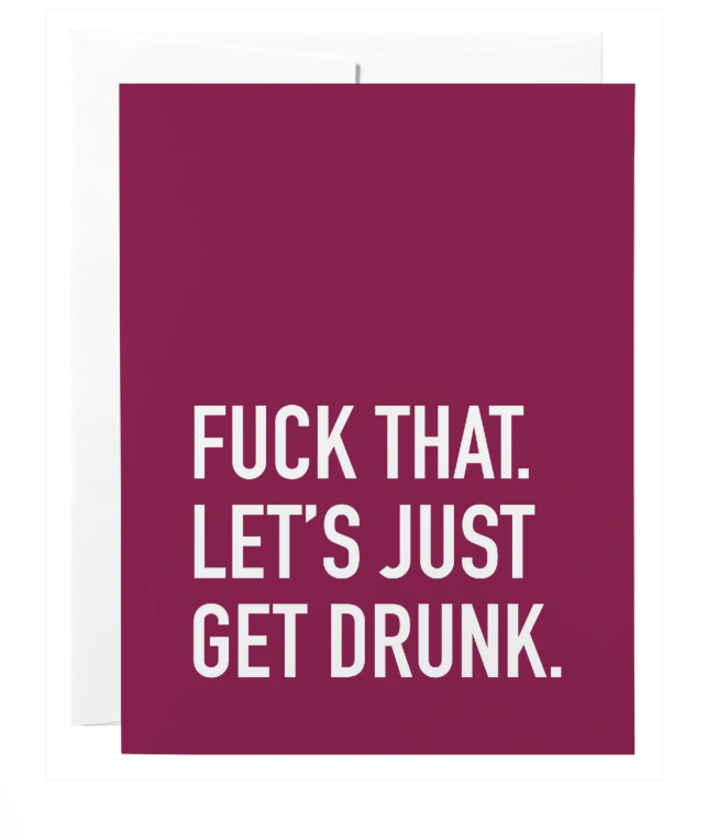 Let's Get Drunk Card