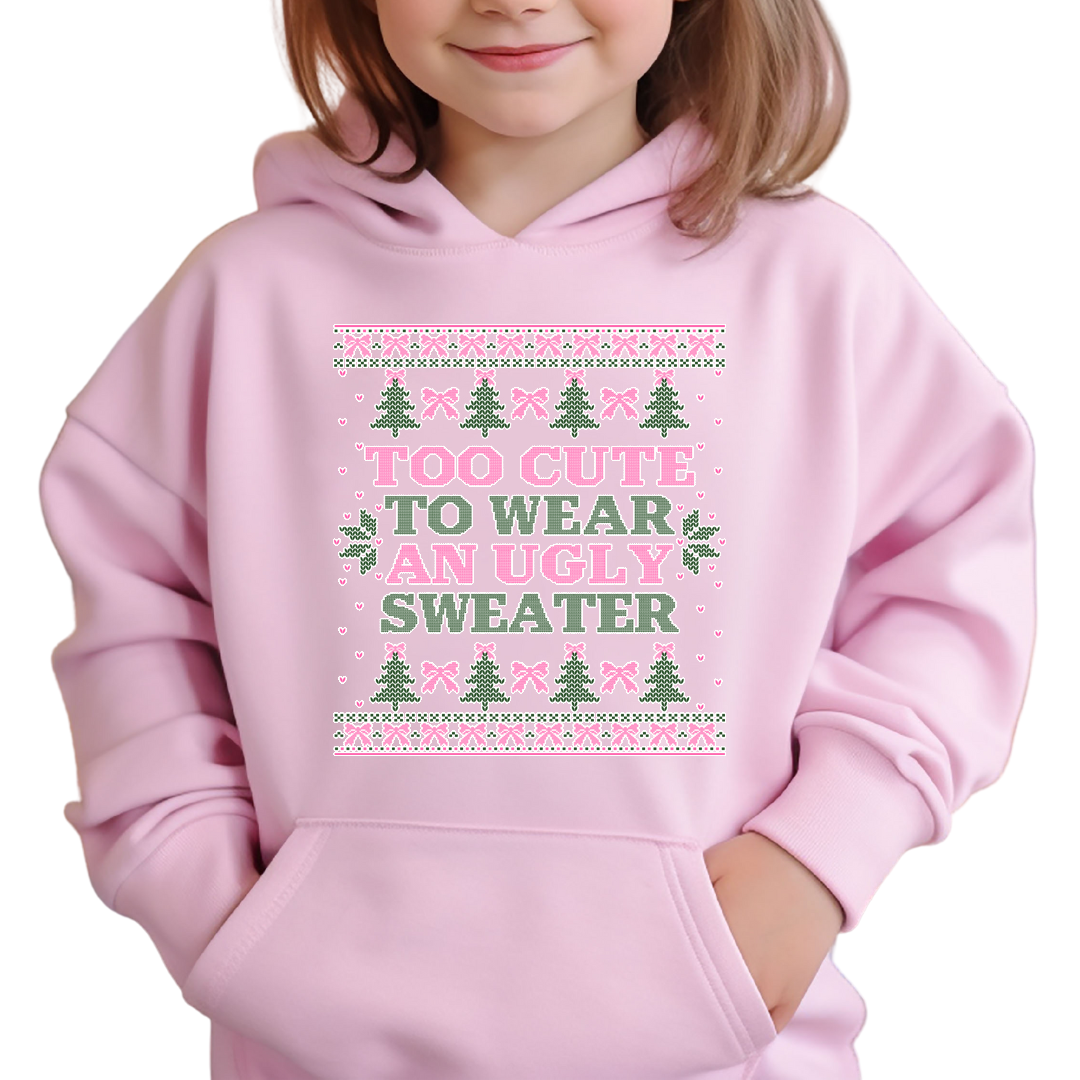 TOO CUTE TO WEAR AN UGLY CHRISTMAS SWEATER - YOUTH HOODIE