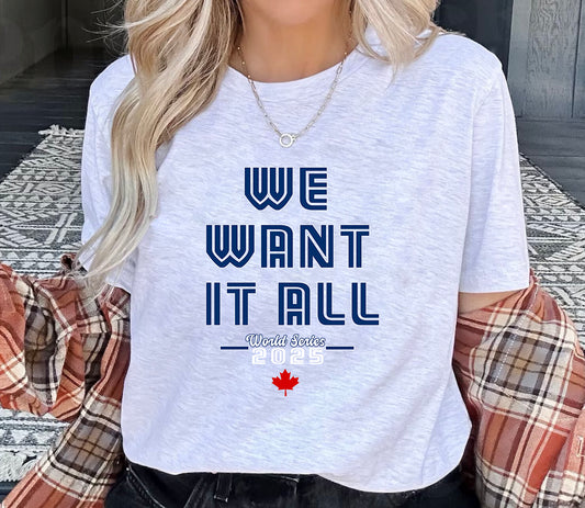 WE WANT IT ALL