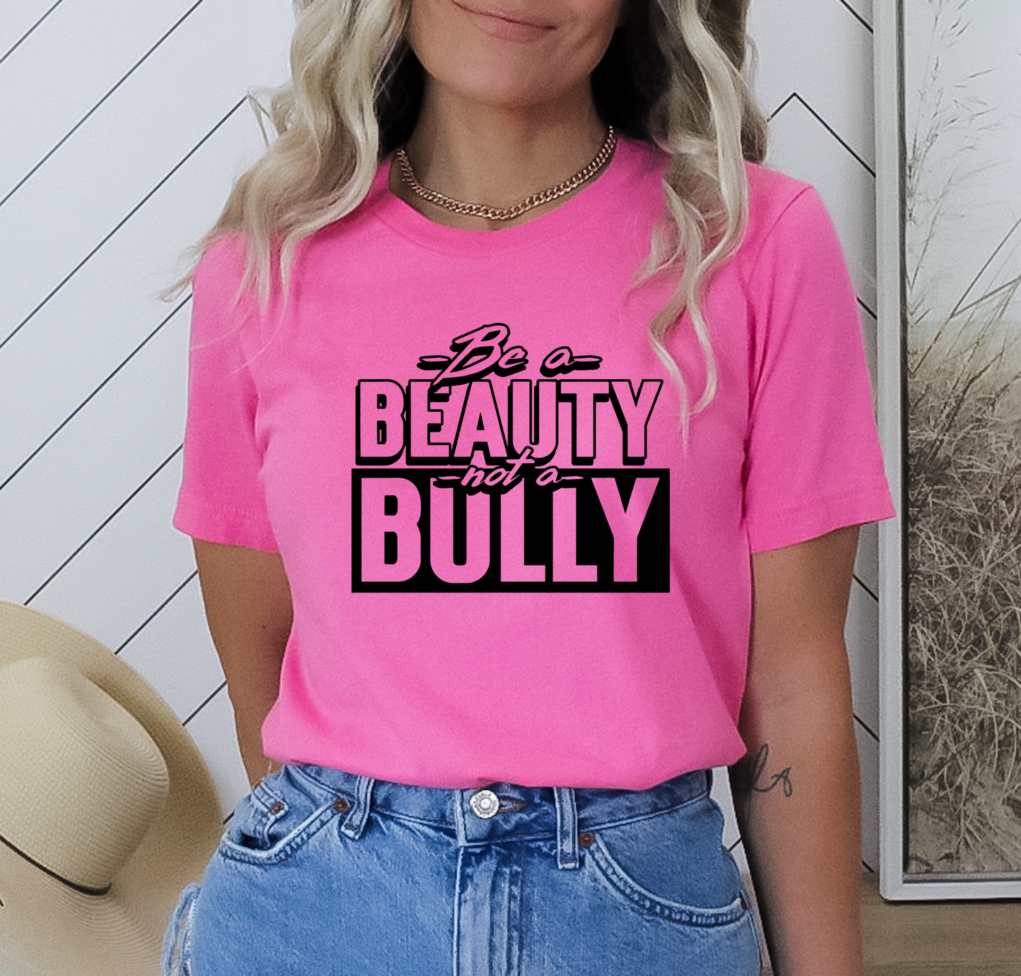 BE A BEAUTY NOT A BULLY