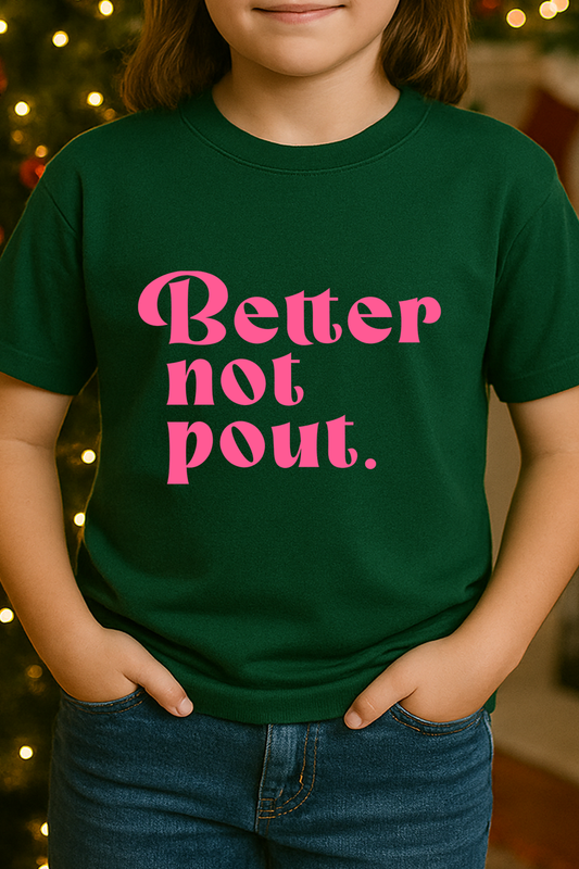 BETTER NOT POUT - YOUTH