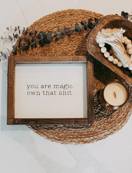 You are Magic Wood Sign