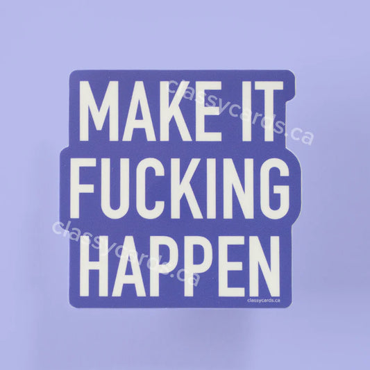 Make it happen Sticker