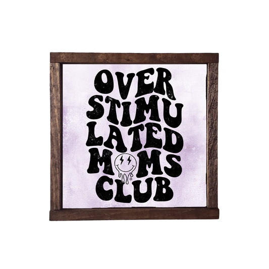 OVERSTIMULATED MOMS CLUB