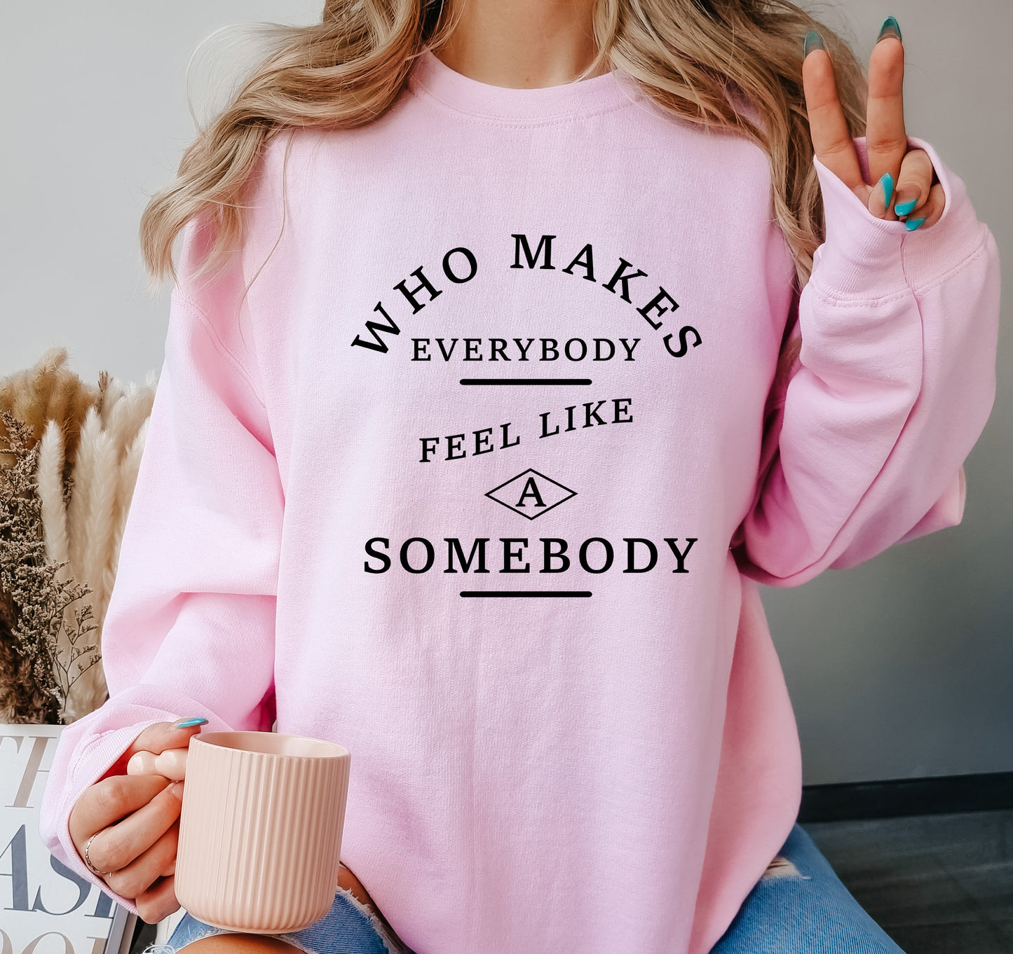 FEEL LIKE A SOMEBODY