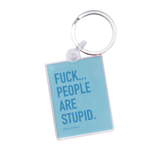 People Are Stupid Keychain