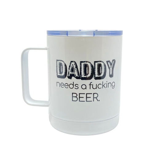 DADDY NEEDS A BEER