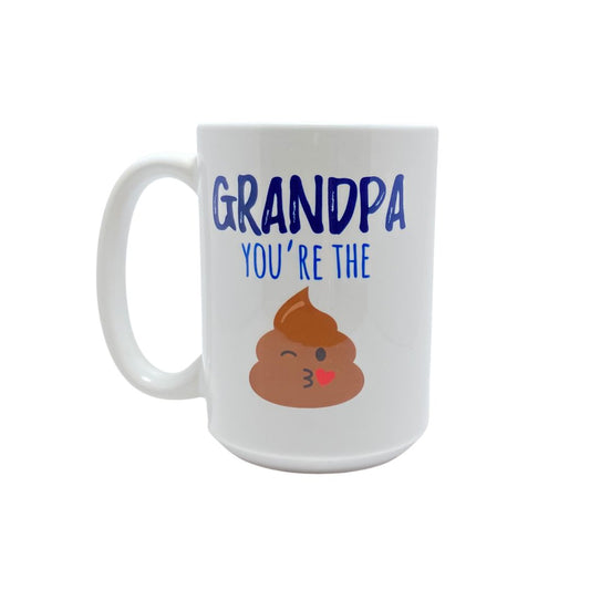 GRANDPA YOU’RE THE SHIT