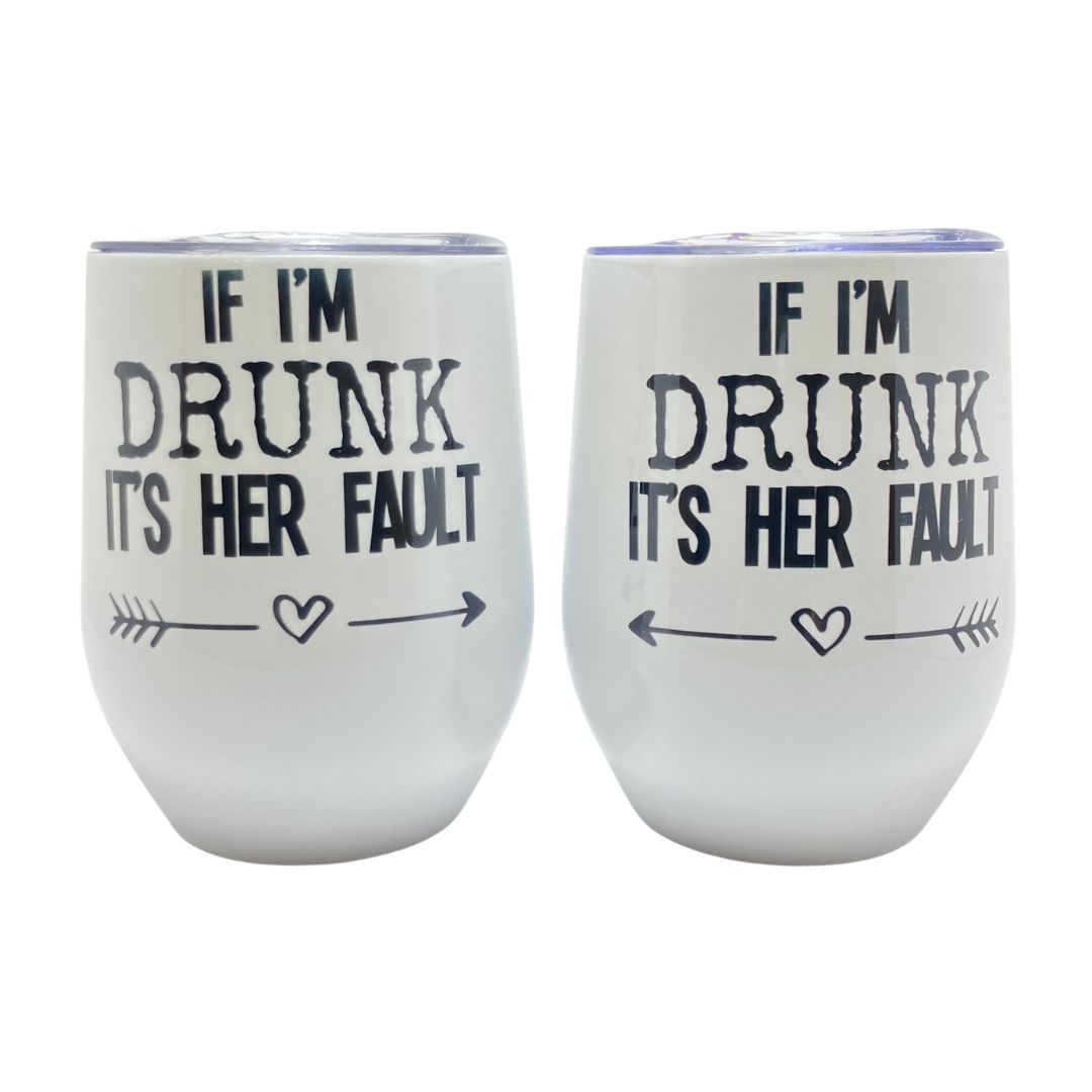 IF IM DRUNK ITS HER FAULT- PAIR