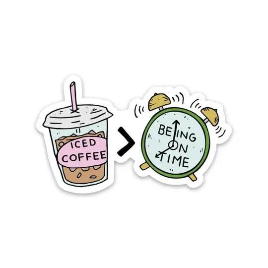 Iced Coffee > Being on Time Sticker