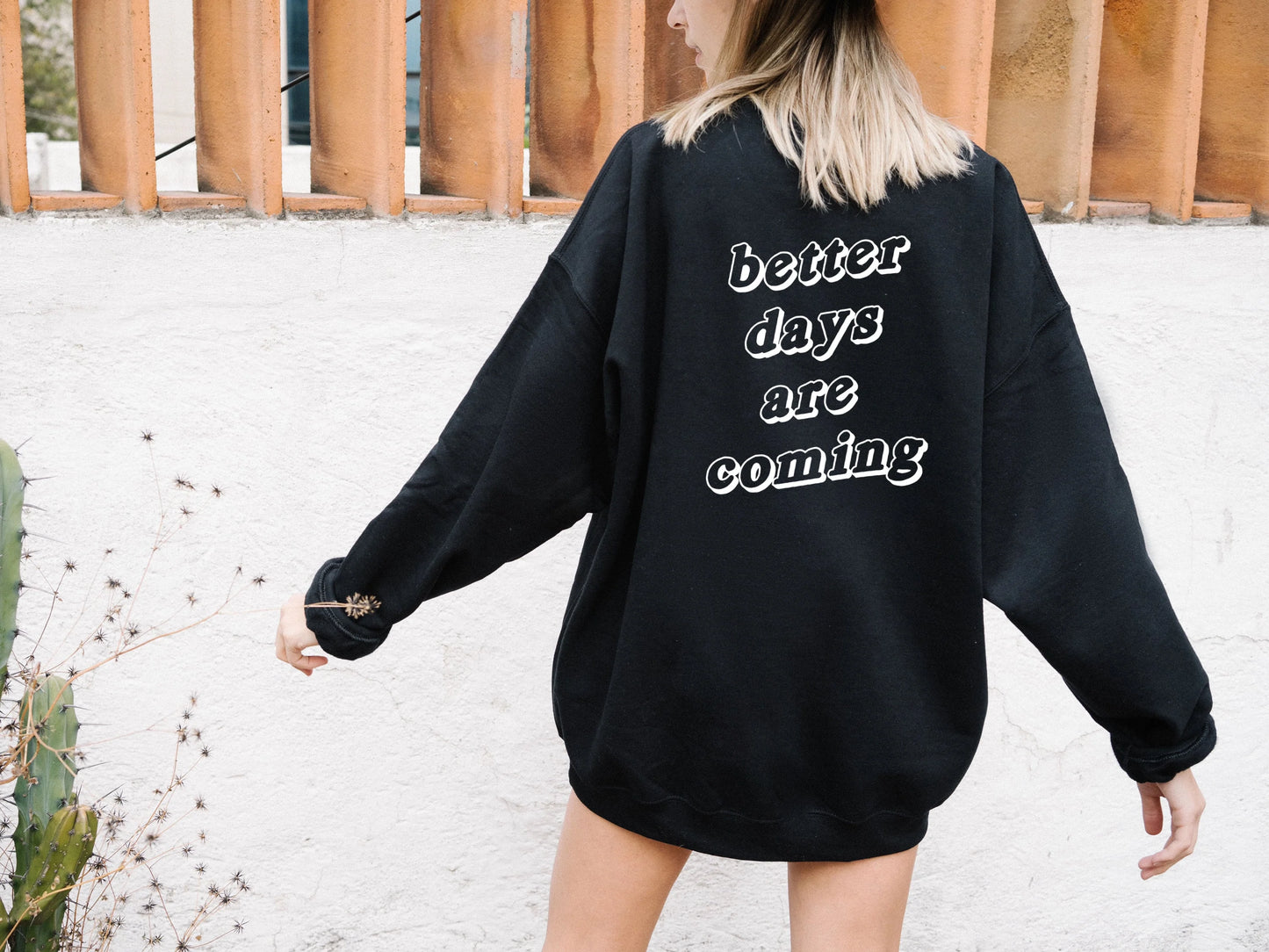 Better Days Are Coming Cozy Crew Neck Sweater
