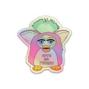 Cute But Psycho Holographic Sticker