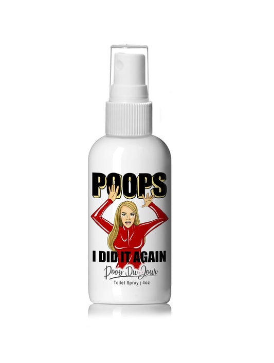 Poops I Did It Again - Poop Du Jour Toilet Spray