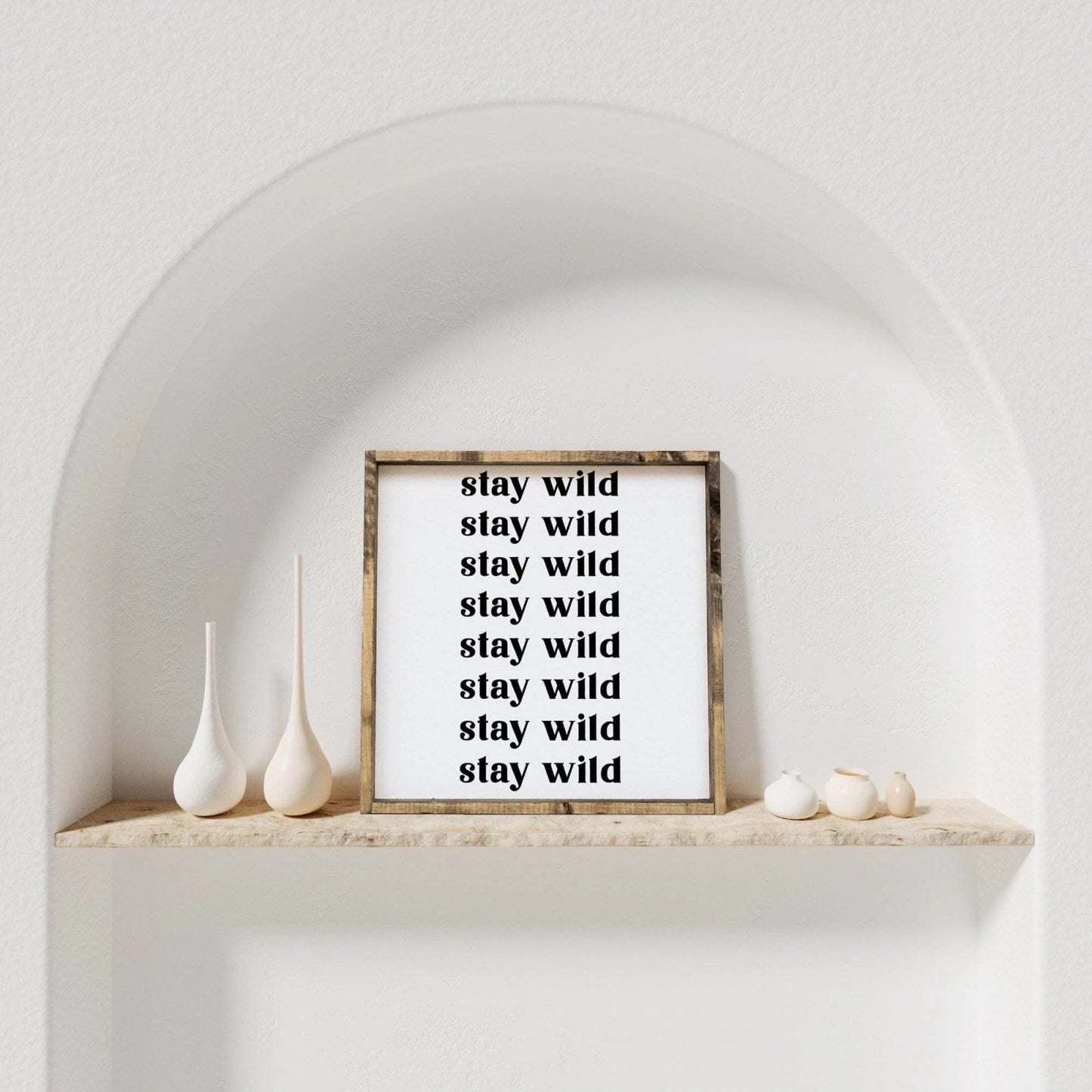 Stay Wild Wood Sign